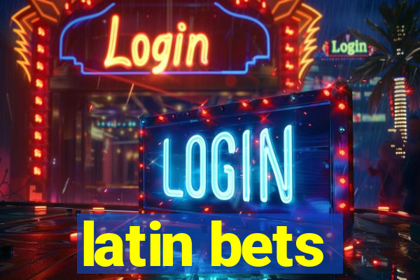 latin bets